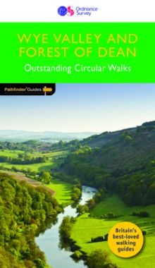 Pathfinder Wye Valley and the Forest of Dean - Outstanding Circular Walks