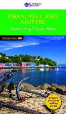 Pathfinder Oban, Mull and Kintyre - Outstanding Circular Walks