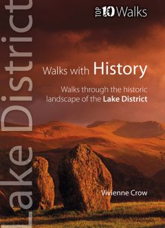 Lake District Top 10 Walks: Walks with History