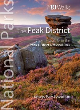 National Parks: Peak District: Top 10 Walks 
